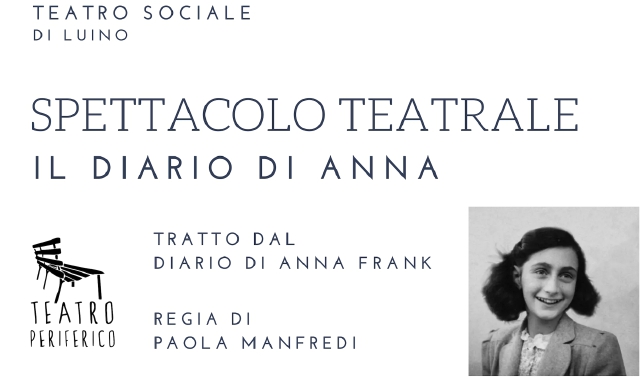 Locandina di “Il diario di Anna”, appuntamento teatrale al Teatro Sociale di Luino (Foto Archivio)